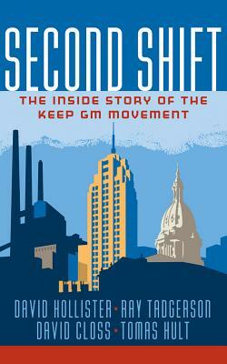 Second Shift: The Inside Story of the Keep GM Movement by Ray Tadgerson, David Closs, David Hollister