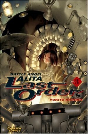 Battle Angel Alita - Last Order, Bd. 03 by Yukito Kishiro