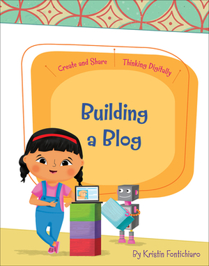 Building a Blog by Kristin Fontichiaro