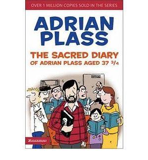 The Sacred Diary of Adrian Plass Aged 37 1/2 by Adrian Plass, Adrian Plass