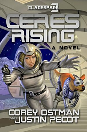 Ceres Rising by Justin Pecot, Corey Ostman