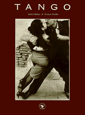 Tango by Évelyne Pieiller, Isabel Munoz