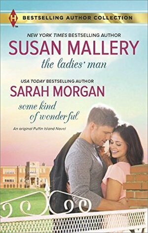 The Ladies' Man & Some Kind of Wonderful by Susan Mallery, Sarah Morgan