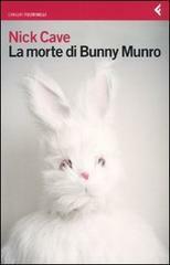 La morte di Bunny Munro by Silvia Rota Sperti, Nick Cave