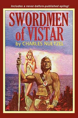 Swordmen of Vistar by Charles Nuetzel