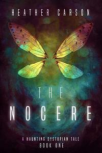 The Nocere by Heather Carson