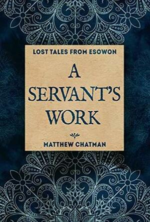 A Servant's Work by Antoine Bandele, Matthew Chatman