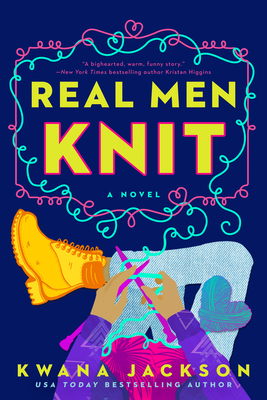 Real Men Knit by Kwana Jackson