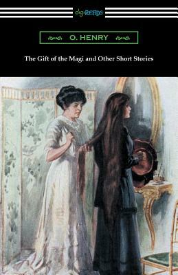 The Four Million: The Gift of the Magi and Other Short Stories by O. Henry