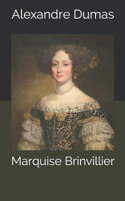 Marquise Brinvillier by Alexandre Dumas