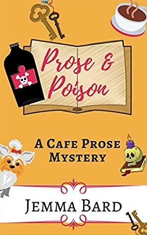 Prose and Poison: A Cafe Prose Mystery by Jennie K. Brown, Jemma Bard