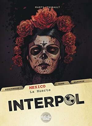 Interpol - Volume 1: Mexico - La Muerte by Philippe Thirault