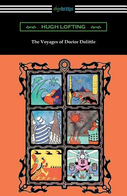 The Voyages of Doctor Dolittle (Illustrated by the Author) by Hugh Lofting