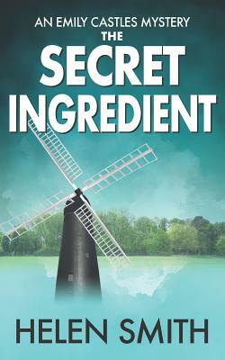 The Secret Ingredient: A British Mystery by Helen Smith