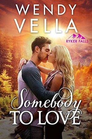 Somebody to Love by Wendy Vella