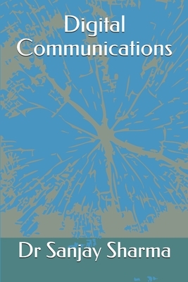 Digital Communications by Sanjay Sharma