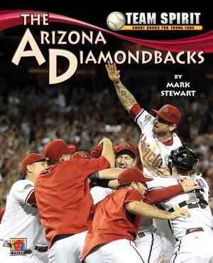 The Arizona Diamond Backs by Mark Stewart