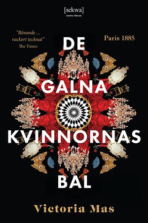 De galna kvinnornas bal by Victoria Mas