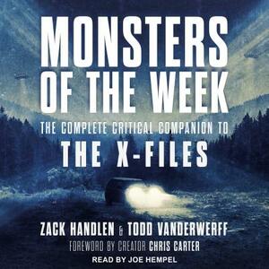 Monsters of the Week: The Complete Critical Companion to the X-Files by Zack Handlen, Todd Vanderwerff