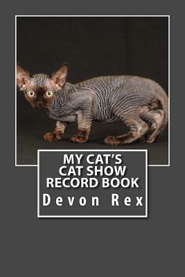 My Cat's Cat Show Record Book: Devon Rex by Marian Blake