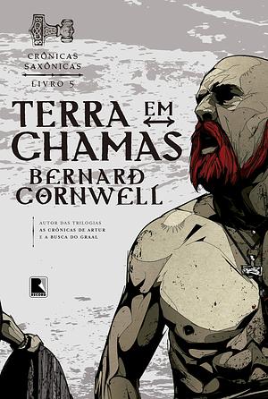 Terra em Chamas by Bernard Cornwell