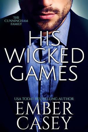 His Wicked Games by Ember Casey