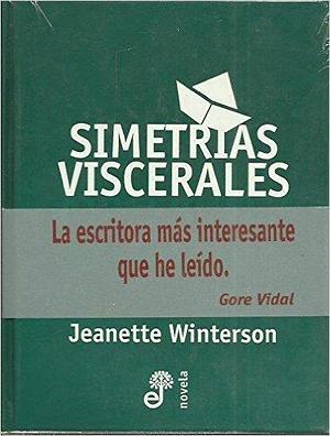 Simetrías viscerales by Jeanette Winterson, Jeanette Winterson