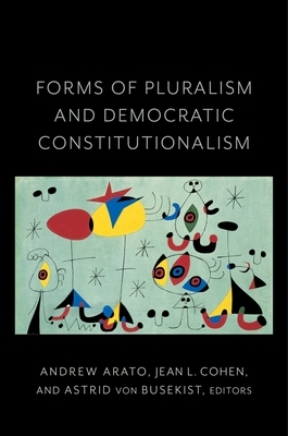 Forms of Pluralism and Democratic Constitutionalism by 