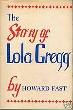 The Story of Lola Gregg by Howard Fast