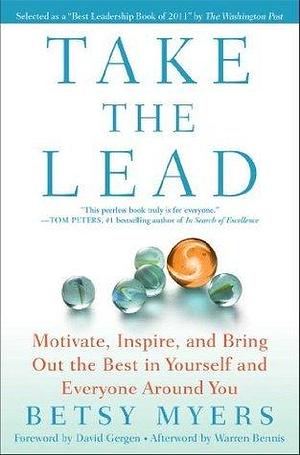 Take The Lead by Betsy Myers, Betsy Myers, David Gergen