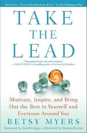 Take The Lead by David Gergen, Betsy Myers, Betsy Myers