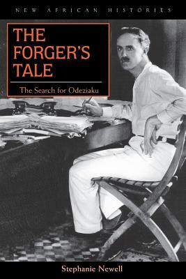 The Forger's Tale: The Search for Odeziaku by Stephanie Newell