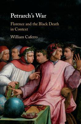 Petrarch's War by William Caferro