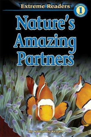 Nature's Amazing Partners by Katharine Kenah