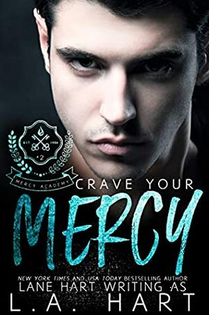 Crave Your Mercy by Lane Hart, L.A. Hart