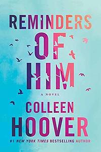 Reminders of Him by Colleen Hoover