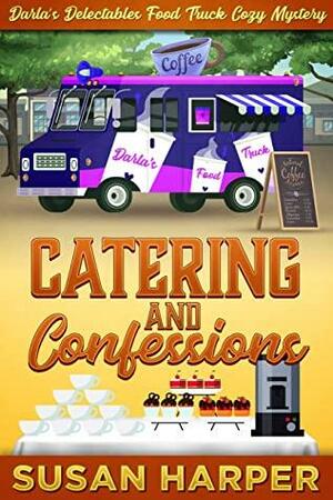 Catering and Confessions by Susan Harper