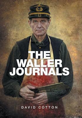 The Waller Journals by David Cotton