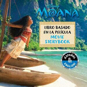 Disney Moana: Movie Storybook / Libro Basado En La Película (English-Spanish) by 