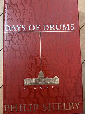 Days of Drums: A Novel by Philip Shelby