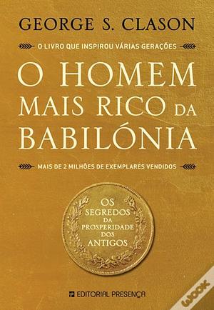 O Homem mais rico da Babilónia by George S. Clason, George S. Clason