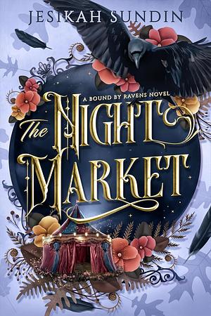 The Night Market by Jesikah Sundin