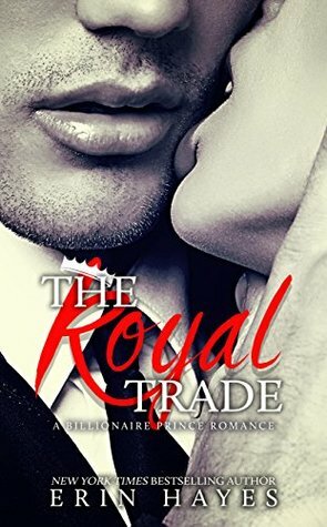 The Royal Trade by Erin Hayes