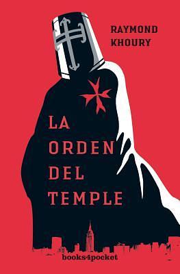 La Orden Del Temple by Raymond Khoury