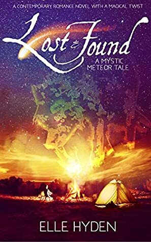 Lost & Found: A Mystic Meteor Tale by Elle Hyden