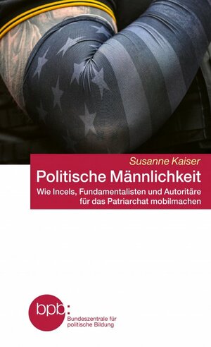 Politische Männlichkeit by Susanne Kaiser