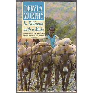 In Ethiopia With a Mule by Dervla Murphy, Dervla Murphy