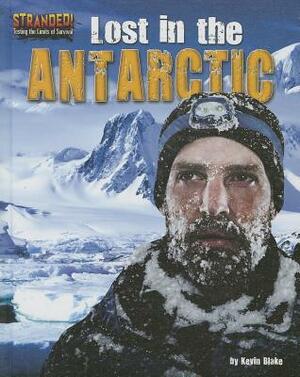 Lost in the Antarctic by Kevin Blake