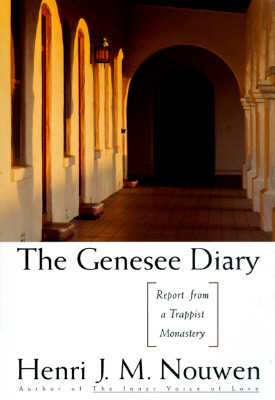 The Genesee Diary: Report from a Trappist Monastery by Henri J.M. Nouwen