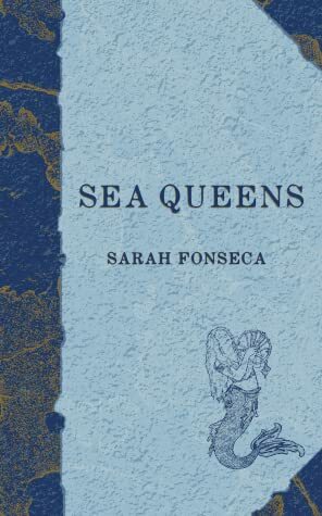 Sea Queens by Maria Ylvisaker, Sarah Fonseca